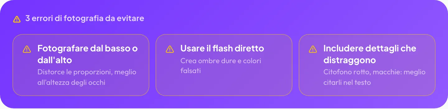 3 errori di fotografia da evitare: fotografare dal basso o dall’alto, usare il flash diretto, includere dettagli che distraggono